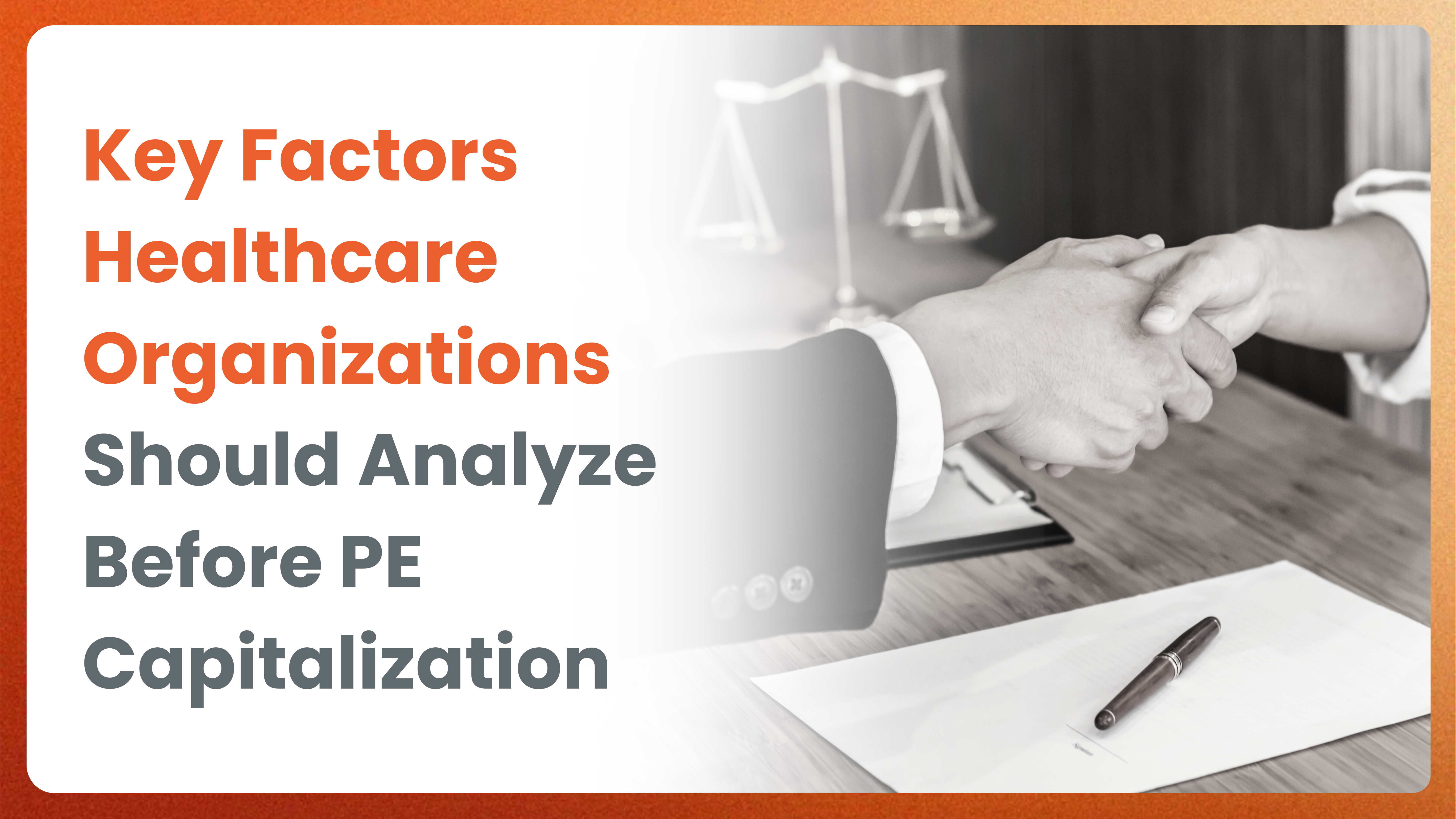 Key Factors Healthcare Organizations Should Analyze Before PE Capitalization