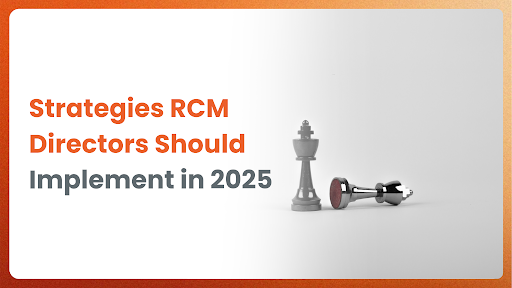 Strategies RCM Directors Should Implement in 2026 to Boost RCM Performance