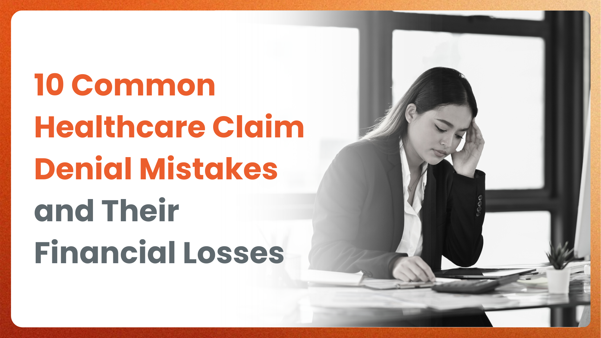 10 Common Healthcare Claim Denial Mistakes and Their Financial Losses [Infographics]