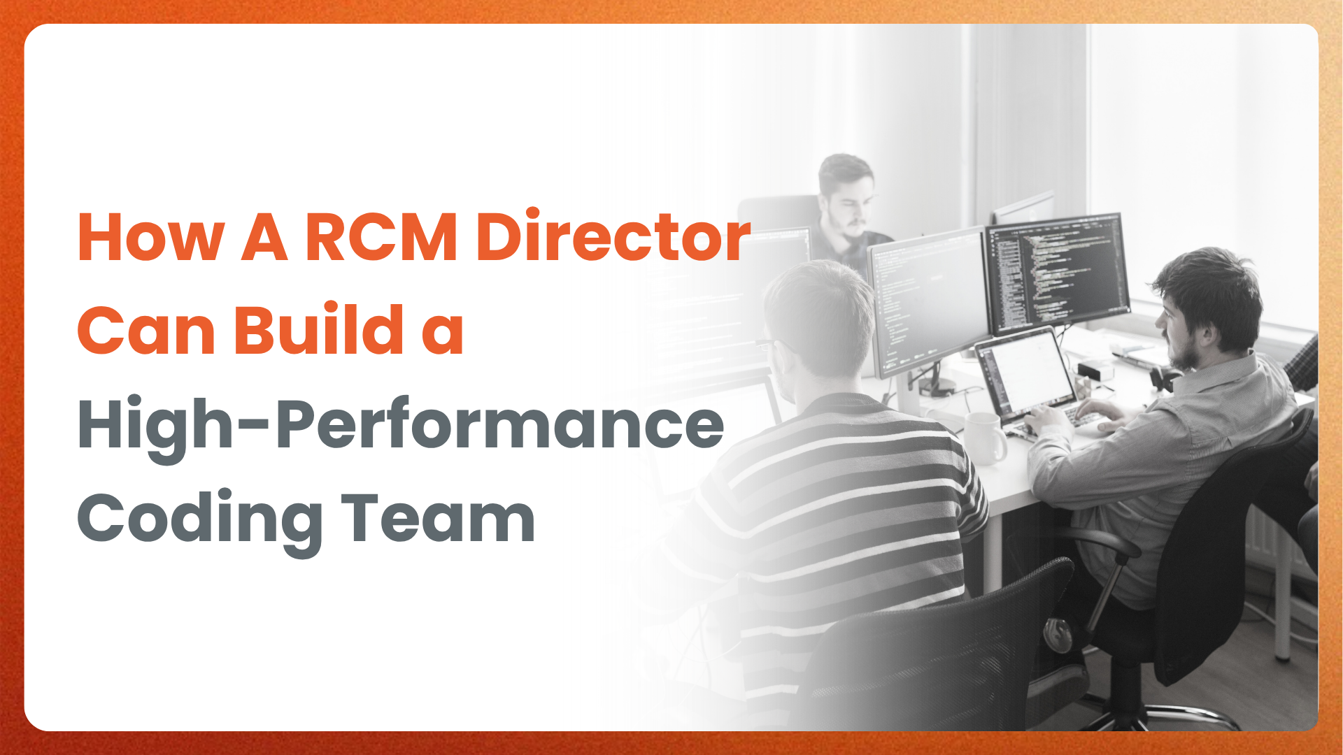 How A RCM Director Can Build a High-Performance Coding Team