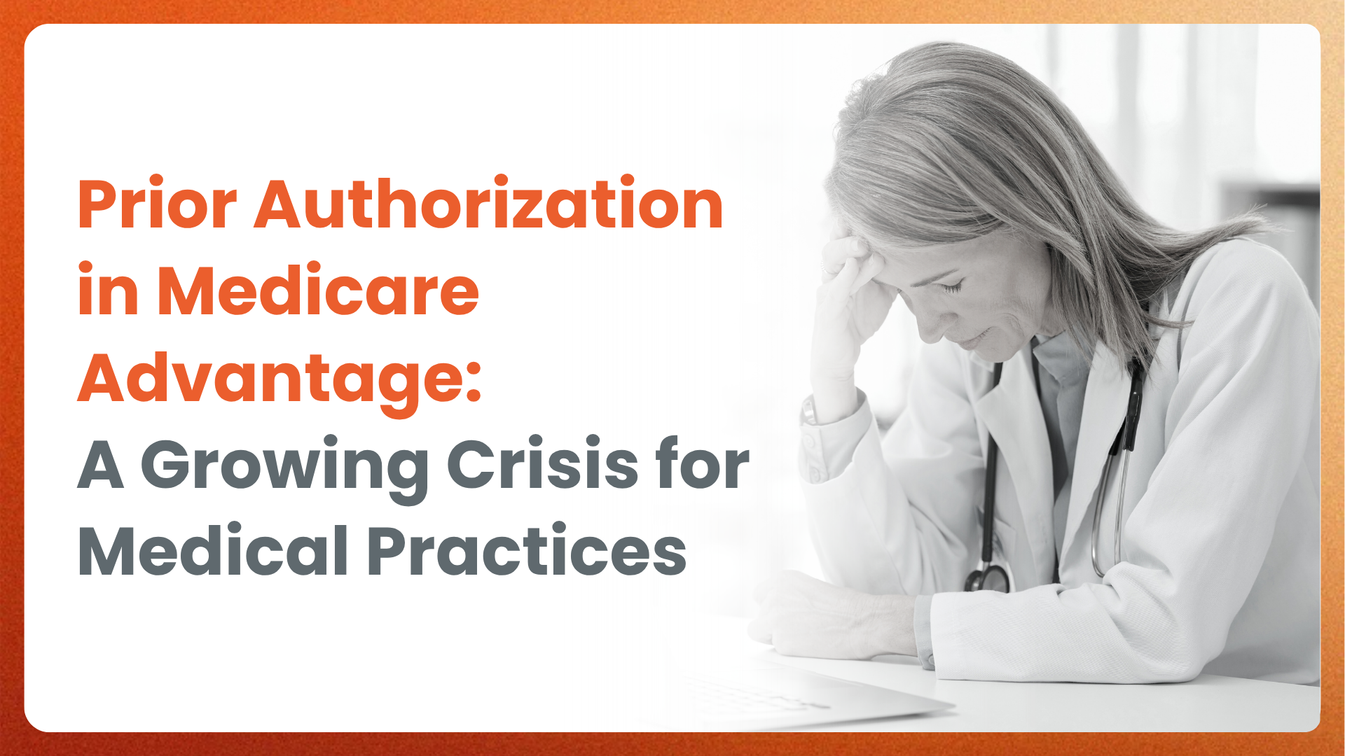 Prior Authorization in Medicare Advantage: A Growing Crisis for Medical Practices [Infographics]