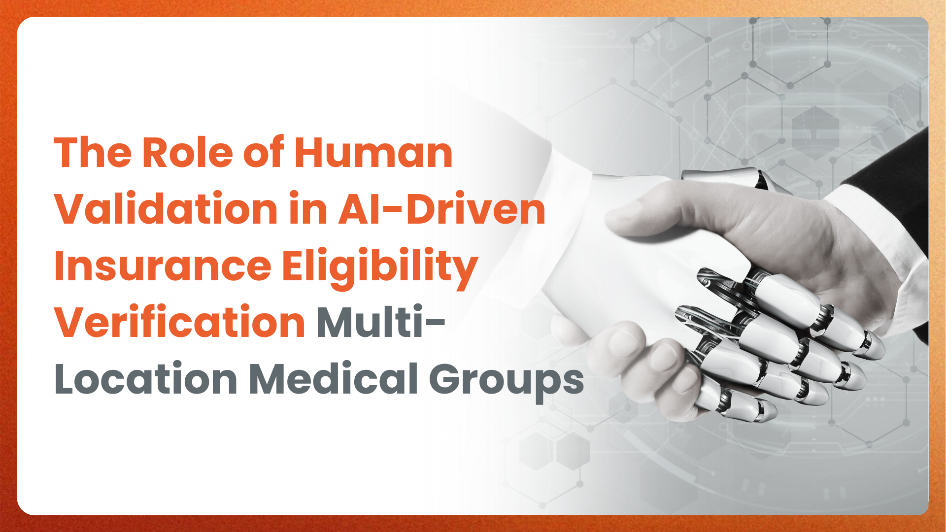 The Role of Human Validation in AI-Driven Insurance Eligibility Verification Multi-Location Medical Groups
