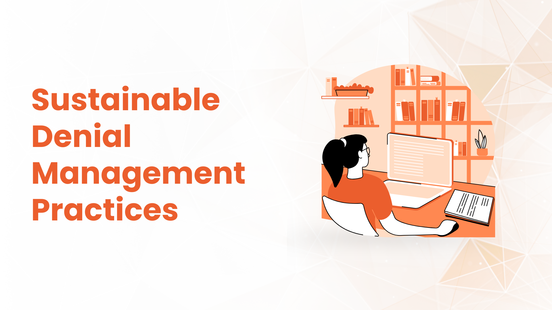 Why Current Denial Management Ways Fail: Key Challenges