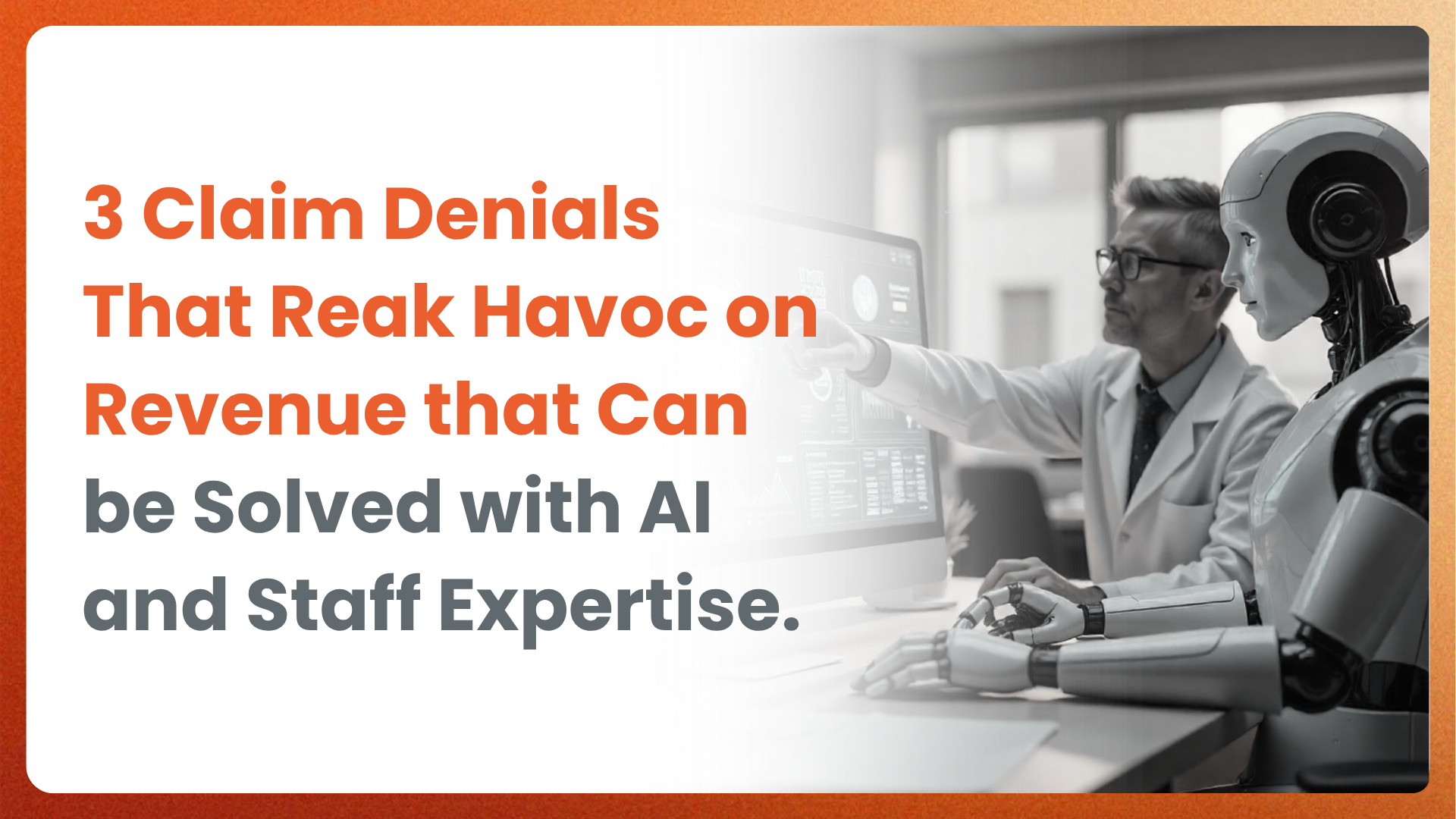 Solving Medical Claim Denials: AI + Human Staff Strategies