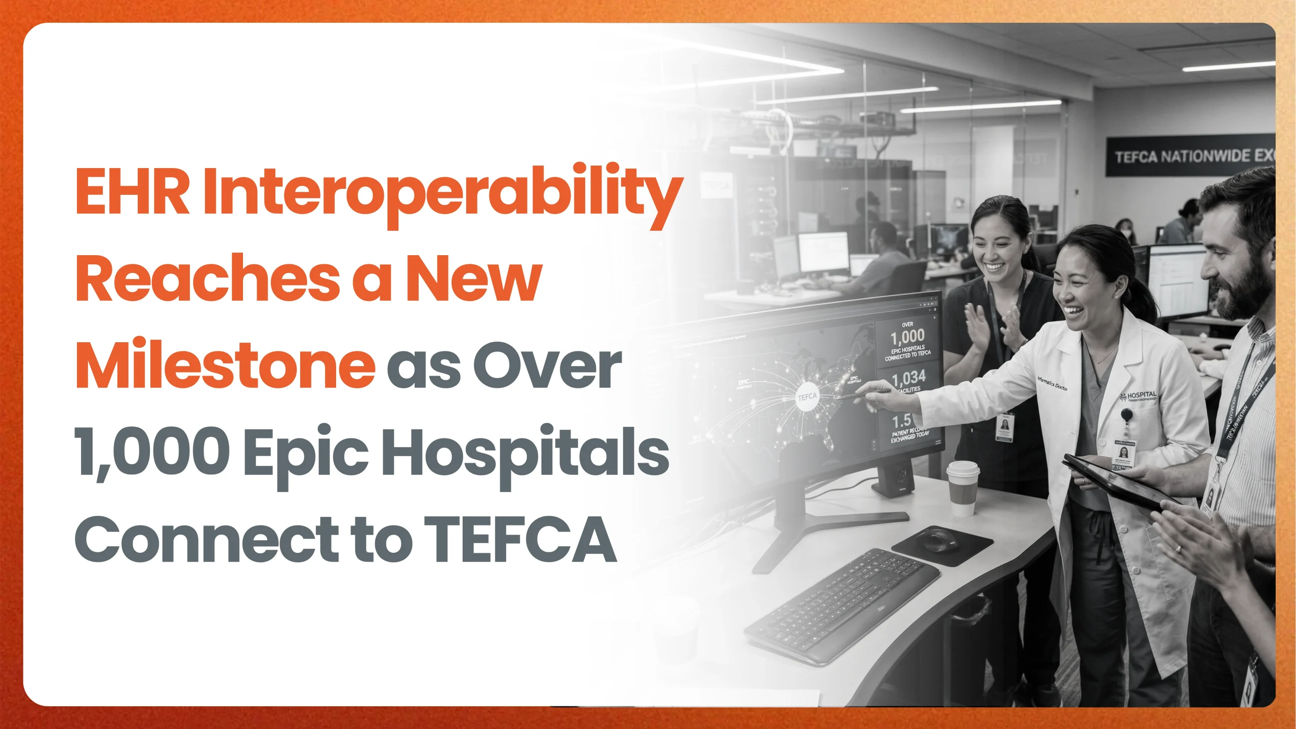 EHR Interoperability Reaches a New Milestone as Over 1,000 Epic Hospitals Connect to TEFCA