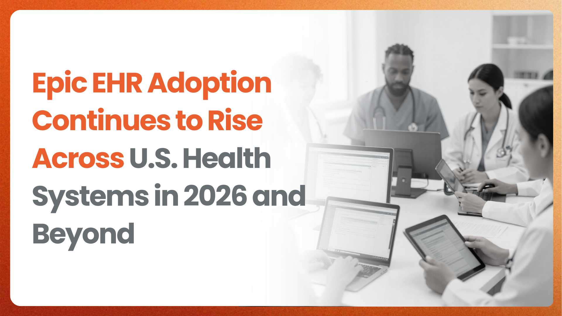 Epic EHR Adoption Continues to Rise Across U.S. Health Systems in 2026 and Beyond