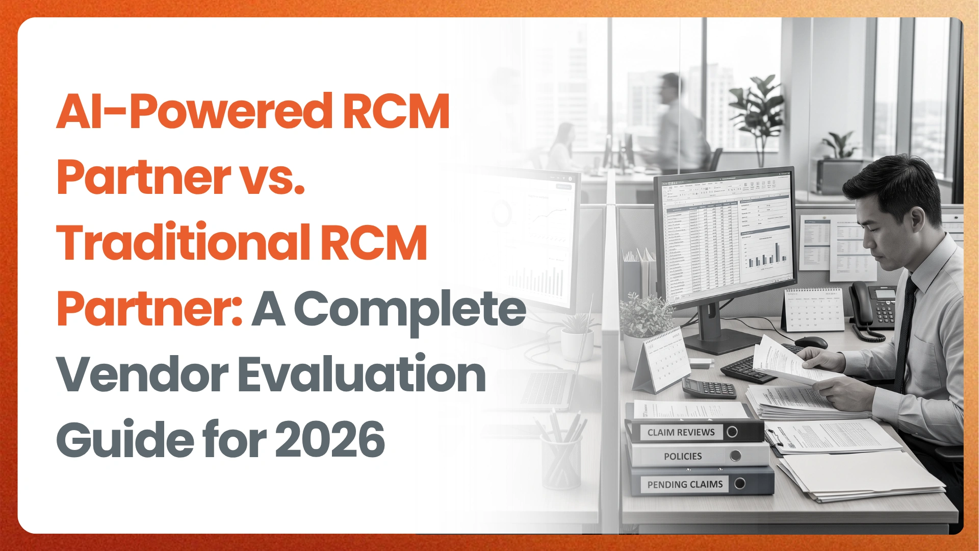 AI-Powered RCM vs. Traditional RCM Partner: 2026 Guide